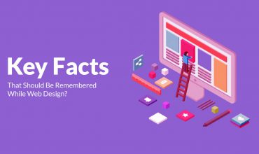 Key-Facts-That-Should-Be-Remembered-While-Web-Design