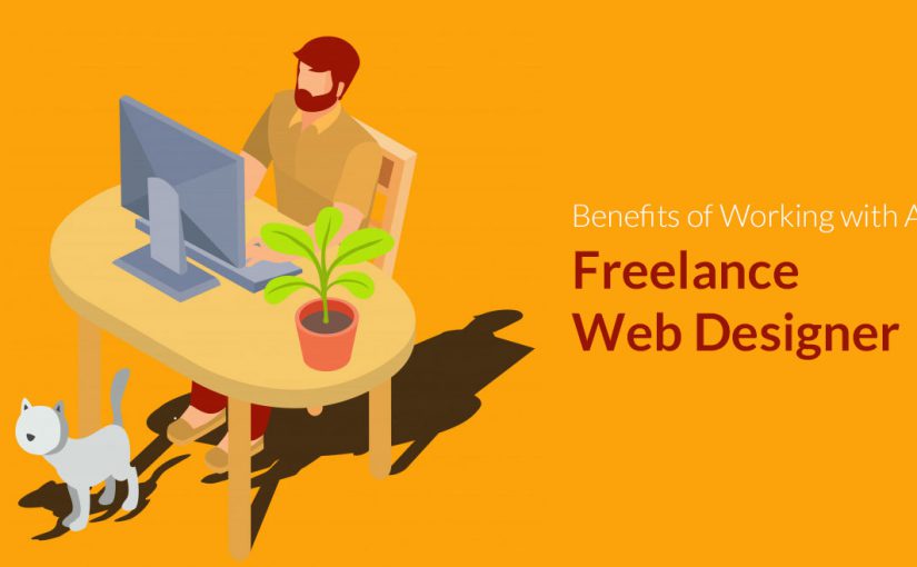 The Benefits of Working with A Freelance Web Designer