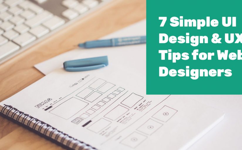 7 Simple UI Design & UX Tips for Web Designers 2019