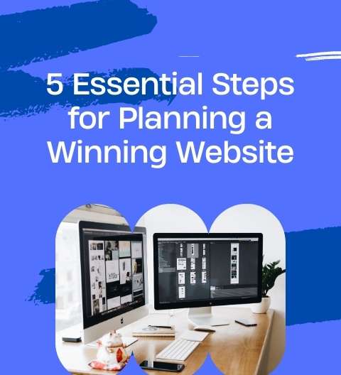 5 Crucial Steps that you should include when planning your website