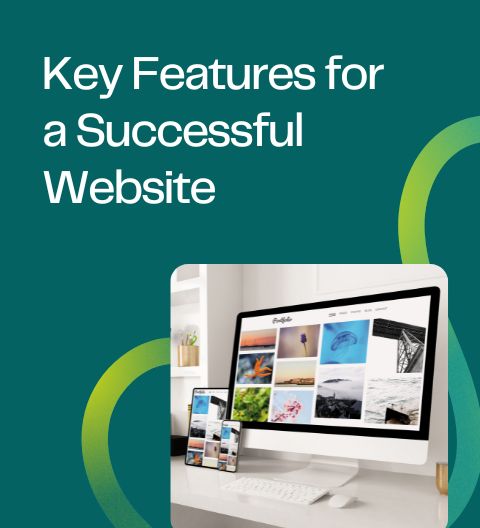 Looking for a Successful Website? Here are Some Key Features