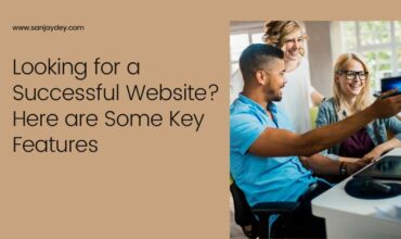 Looking for a Successful Website Here are Some Key Features