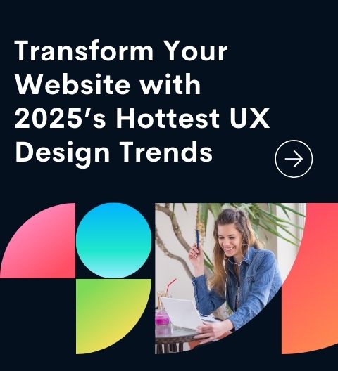 Essential UX Design Trends That Will Make Your Website Stand Out in 2025
