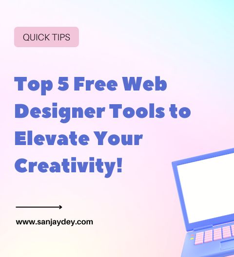 Top 5 Free Tools Every Web Designer Should Use