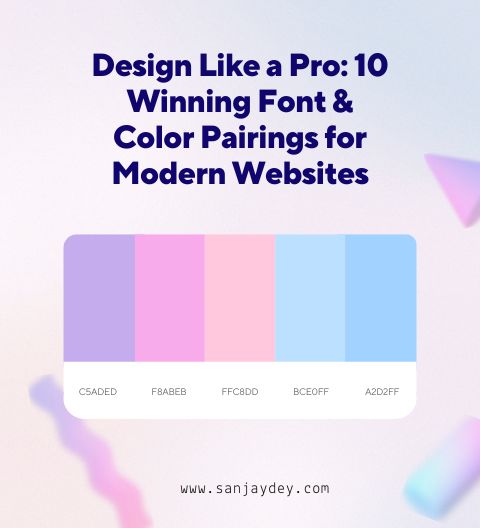 Top 10 Font and Color Pairings for a Professional Modern Website