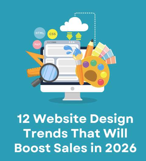 12 Website Design Trends That Will Boost Sales in 2026