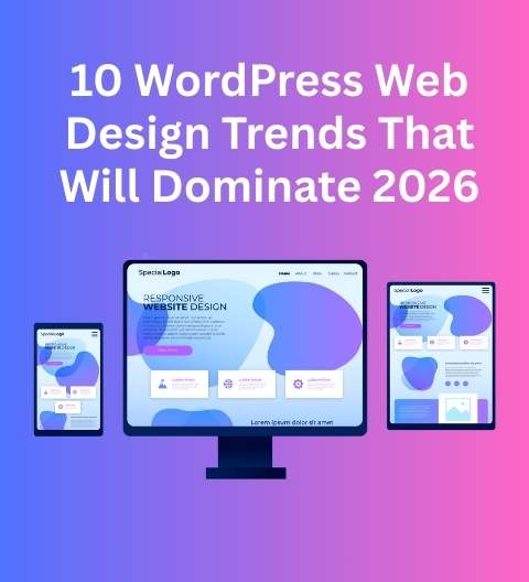 10 WordPress Web Design Trends That Will Dominate 2026