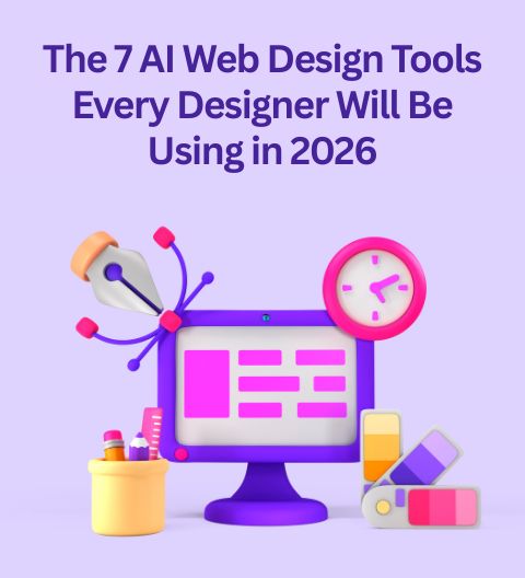 7 AI-Powered Web Design Tools That Will Transform Your Workflow in 2026