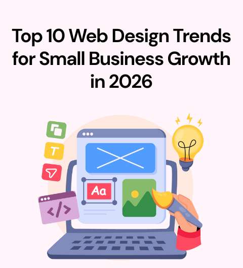 Top 10 Web Design Trends for Small Business Growth in 2026