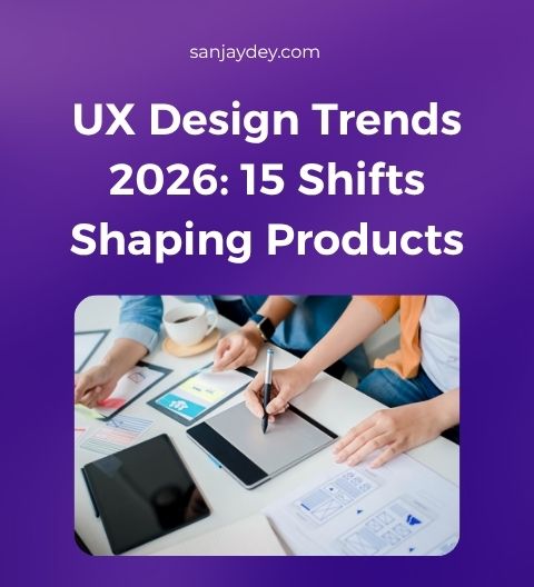 15 UX Design Trends That Will Shape Digital Products in 2026