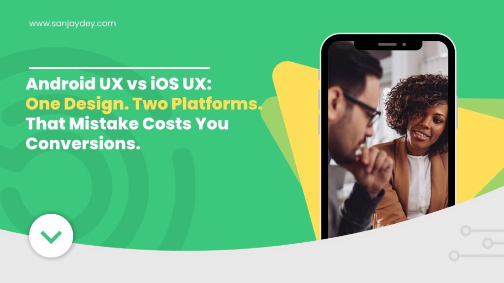 Android UX vs iOS UX