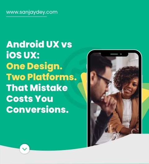 Android UX vs iOS UX Differences: A Practitioner’s Guide for 2026