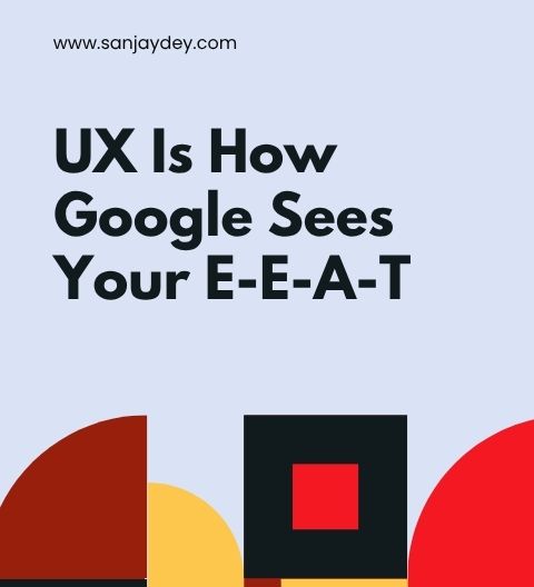 The Role of UX in Google’s E-E-A-T Framework